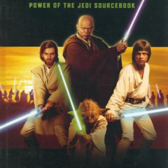 [GET] KINDLE 📘 Power of the Jedi Sourcebook (Star Wars Roleplaying Game) by  J.D. Wi
