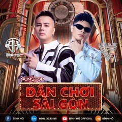 Nonstop Dân Chơi Sài Gòn - Bình Hồ t Chiêu NT