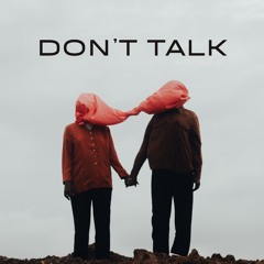 DON'T TALK