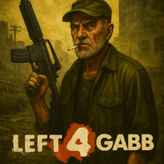 Left 4 Gabb