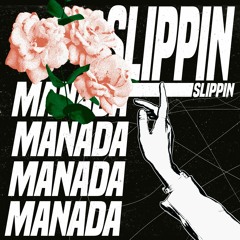 SLIPPIN [FREE DOWNLOAD]