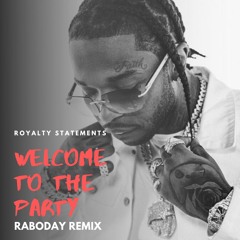 Pop Smoke - Welcome To The Party (Royalty Statements Raboday Remix)