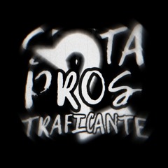 Senta Pros Traficante 2