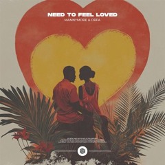Mannymore & Orfa - Need To Feel Loved