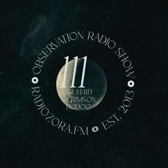 DJ CRIMSON | The Observation Radio Show Ep. 111 | 02/10/2024