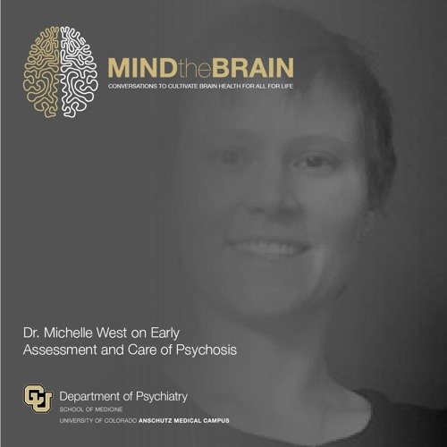Dr. Michelle West on Early Assessment and Care of Psychosis