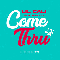 Come Thru (feat. Mouse On Tha Track)