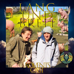 ADVENTSCAST #06 // LANG & BREIT