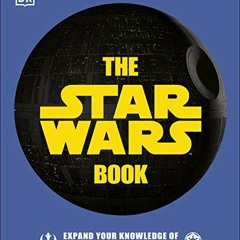 The Star Wars Book, Expand your knowledge of a galaxy far, far away !Ebook*