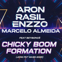 Chicky Boom Formation (Jonn PVT Mash 2025)