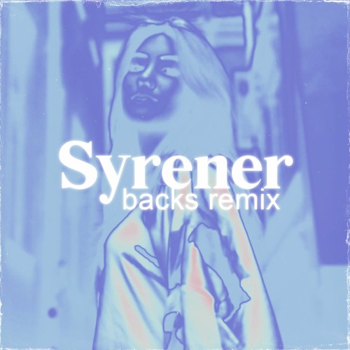 Olivia Lobato - Syrener (Backs Remix)