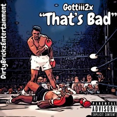 That's Bad Freestyle (Prod. A2 On The Beat)