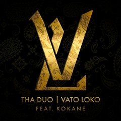 Vato Loko (feat. Kokane)