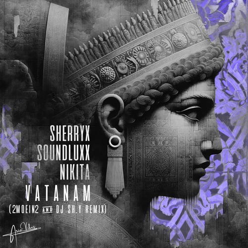 Sherryx, Soundluxx ,Nikita - Vatanam (2MOEIN2 & DJ SH.Y Remix) AV006