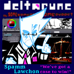 Spamm Lawchon "We've got a case to win." [Deltarune: the same same same same puppet]
