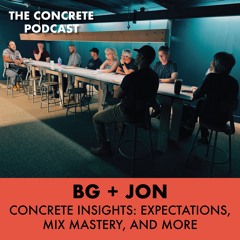 Concrete Insights: Expectations, Mix Mastery, and More