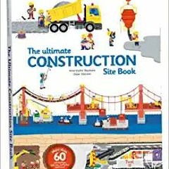 Download⚡️[PDF]❤️ The Ultimate Construction Site Book (Ultimate Book, 2) Ebooks