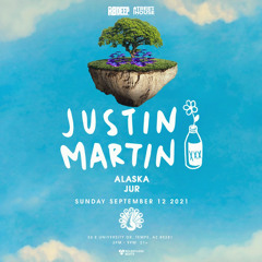 Alaska - Justin Martin (Live Set 09/12/21)