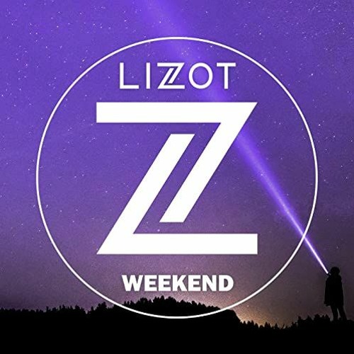 LIZOT - Weekend (Deeped By BeKnight)