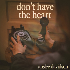 Don't Have the Heart