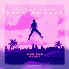 Steve Angello & Laidback Luke Feat. Robin S. Show Me Love (Don Dee Remix)