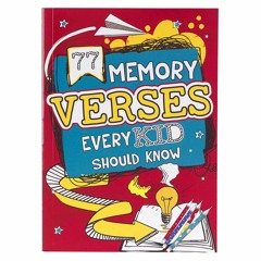 Download PDF 77 Memory Verses Every Kid Should Know Full version