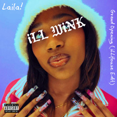 LAILA!- GRAND OPENING (iLLHouse Edit)