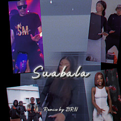 SUABALA - Remix by BRN