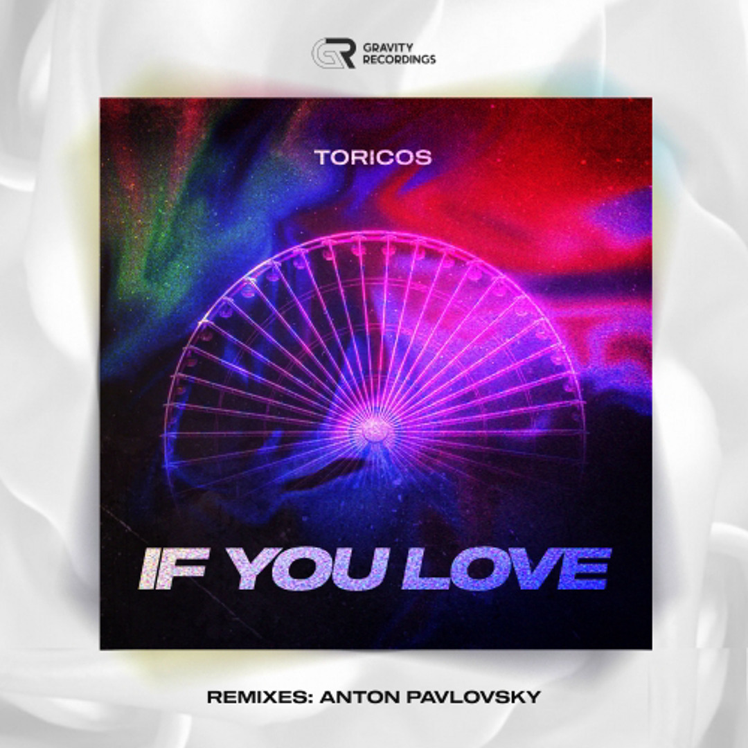 Toricos - If You Love  (Anton Pavlovsky Remix)