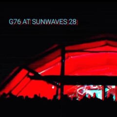 G76 at Sunwaves 28 (04.05.2022)