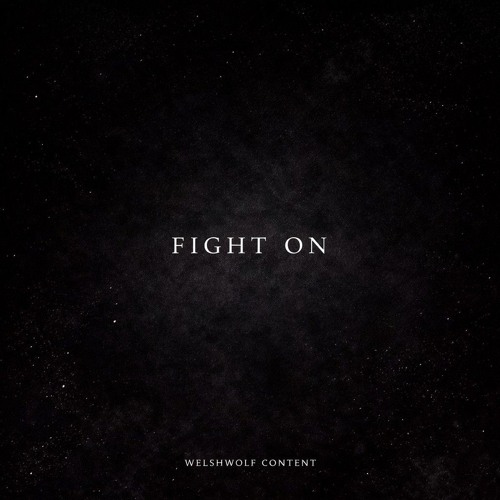 Stream FIGHT ON by WELSHWOLF CONTENT | Listen online for free on SoundCloud