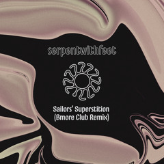 Sailors' Superstition (Bmore Club Remix)