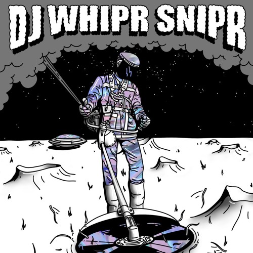 Dj Whipr Snipr - Out Of All The Things