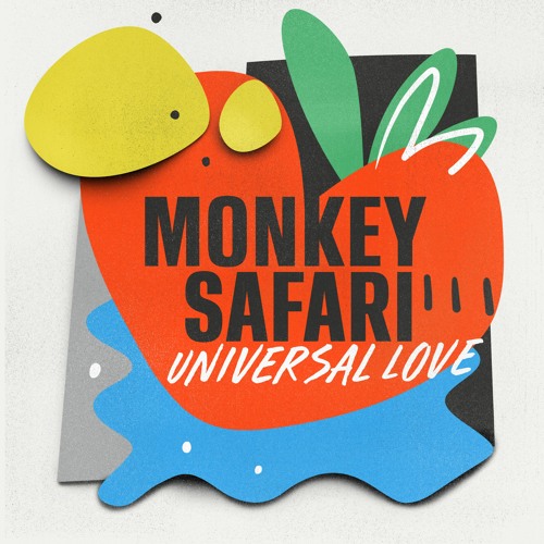 Monkey Safari - Universal Love (Snippet)
