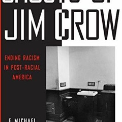 ACCESS EBOOK EPUB KINDLE PDF Ghosts of Jim Crow: Ending Racism in Post-Racial America