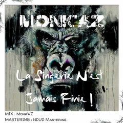 La Singerie N'est Jamais Finie !