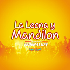 La Leona y el Mandilon (En vivo)