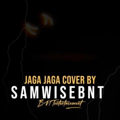 Jaga - Jaga Cover By SamwiseBNT