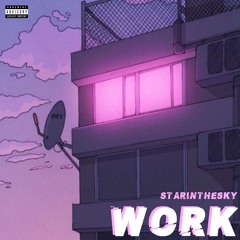 Work (Prod. Blanco)