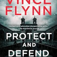FREE KINDLE 📩 Protect and Defend: A Thriller (Mitch Rapp Book 10) by Vince Flynn [EB