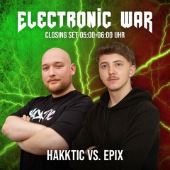 Hakktic vs. Epix @Electronic War #2