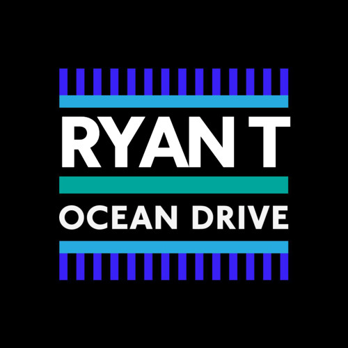 Ryan T - Ocean Drive ( Sample )
