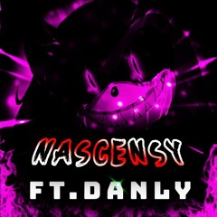 NASCENSY [STILL WIP OMG] ft. DanlyDaMusician