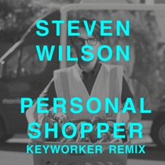 Personal Shopper Keyworker Remix