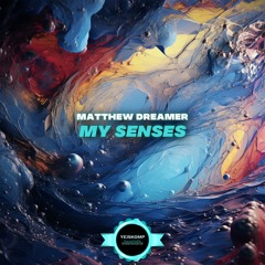 Matthew Dreamer - My Senses