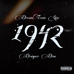 DreamTeam Que  - 1942  (Feat. Designer Dion)