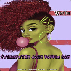 WickTsu “STRAWBERRY JUICY BUBBLE GUM”