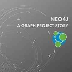 [View] EPUB 📒 Neo4j - A Graph Project Story by  Sylvain Roussy,Nicolas Mervaillie,Ni