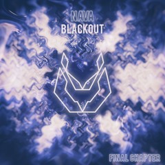 Nava - Blackout | Final Chapter EP