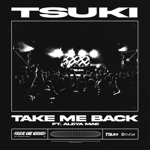 Tsuki - Take Me Back Ft. Aleya Mae